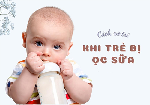 Hướng dẫn mẹ cách xử trí hiệu quả khi bé bị ọc sữa